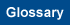 Glossary
